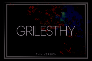 Grilesthy Thin: A Friendly Font for Clear Campaigns